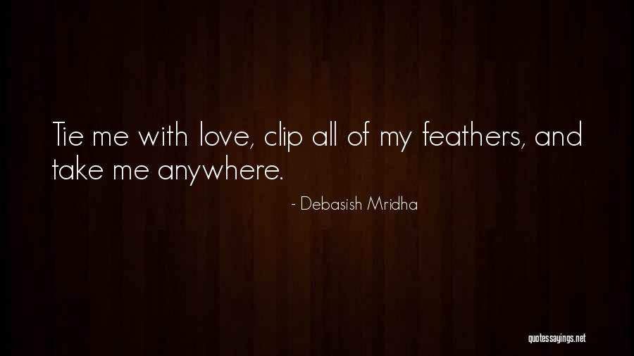 My Declaration Quotes By Debasish Mridha