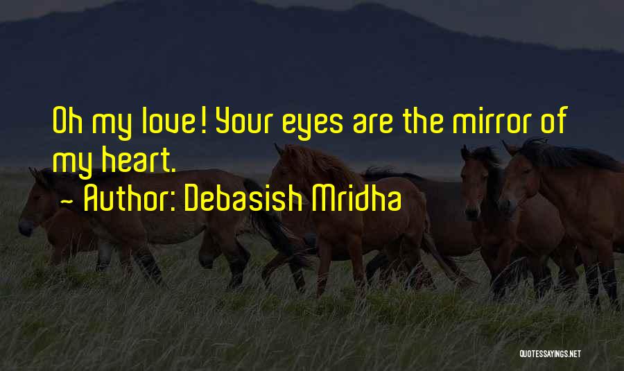 My Declaration Quotes By Debasish Mridha