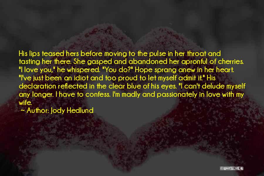 My Declaration Quotes By Jody Hedlund