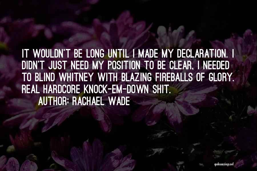 My Declaration Quotes By Rachael Wade