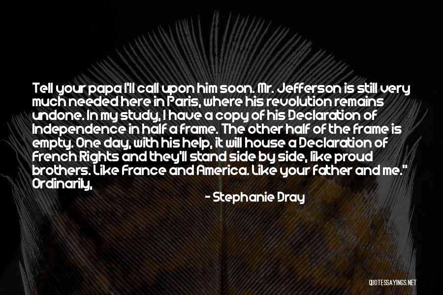 My Declaration Quotes By Stephanie Dray My Declaration Quotes By Stephanie Dray