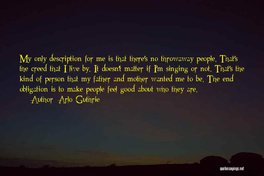 My Description Quotes By Arlo Guthrie
