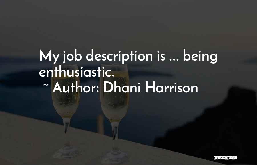 My Description Quotes By Dhani Harrison