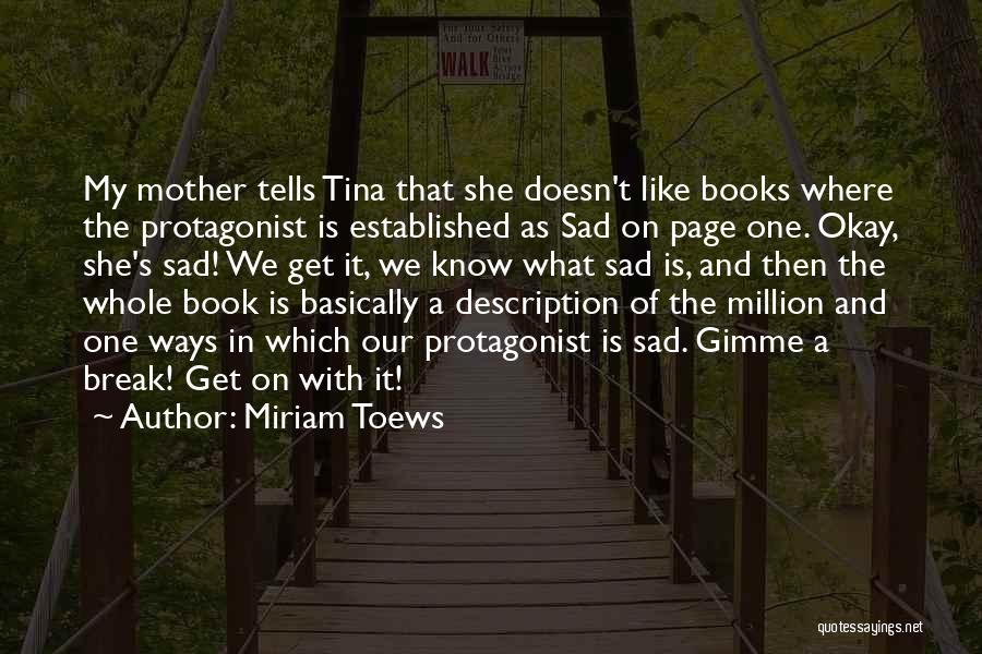 My Description Quotes By Miriam Toews