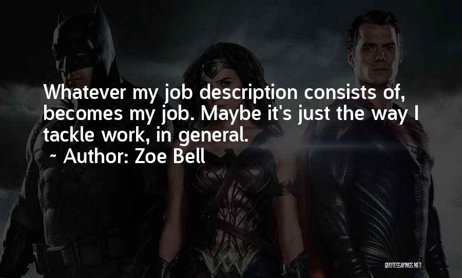 My Description Quotes By Zoe Bell