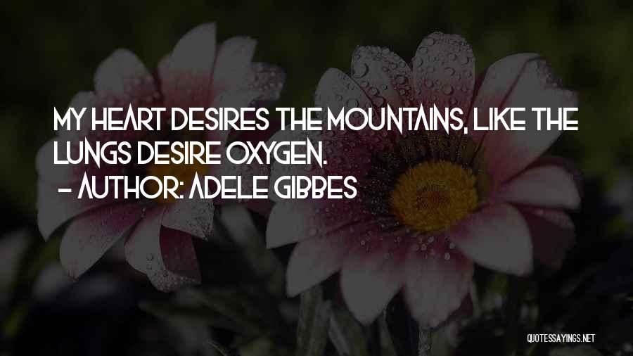 My Desires Quotes By Adele Gibbes