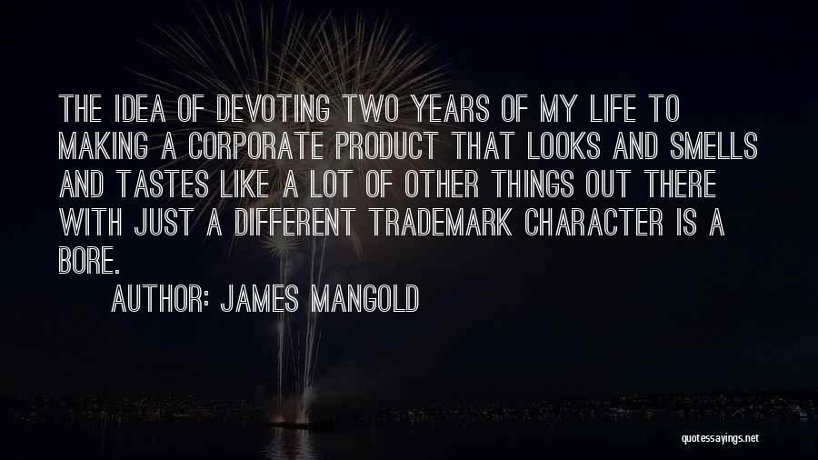 My Different Looks Quotes By James Mangold