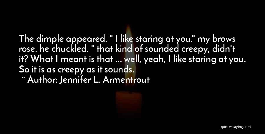 My Dimple Quotes By Jennifer L. Armentrout