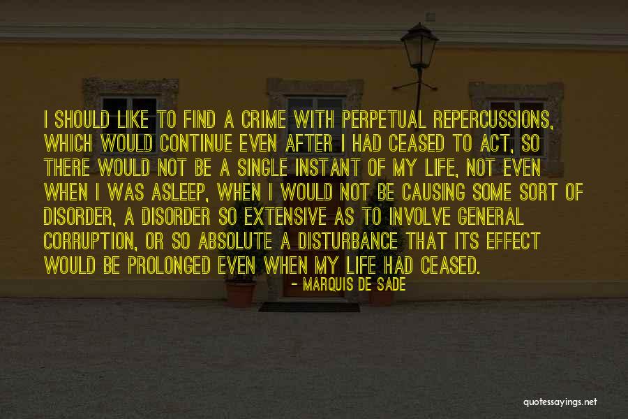 My Disturbance Quotes By Marquis De Sade My Disturbance Quotes By Marquis De Sade