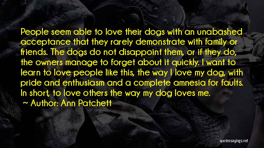 My Dog And Me Quotes By Ann Patchett