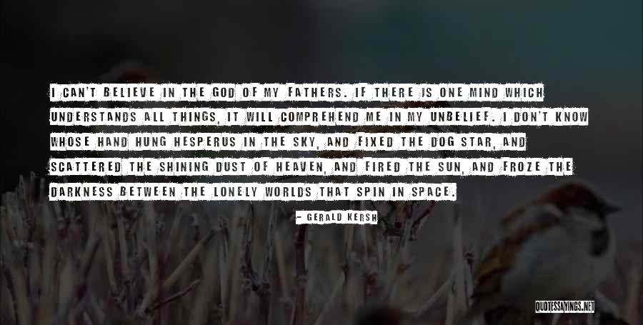 My Dog Is In Heaven Quotes By Gerald Kersh My Dog Is In Heaven Quotes By Gerald Kersh