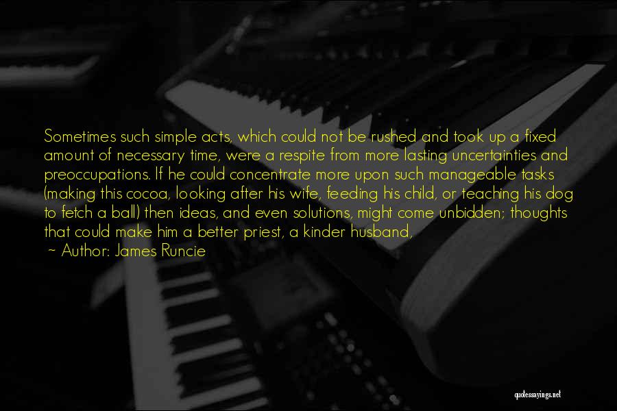 My Dog Is My Child Quotes By James Runcie My Dog Is My Child Quotes By James Runcie