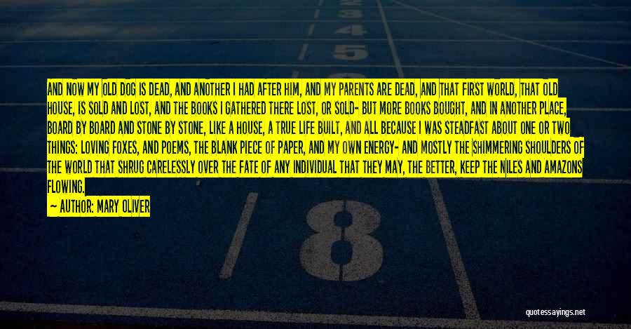 My Dog Is My World Quotes By Mary Oliver