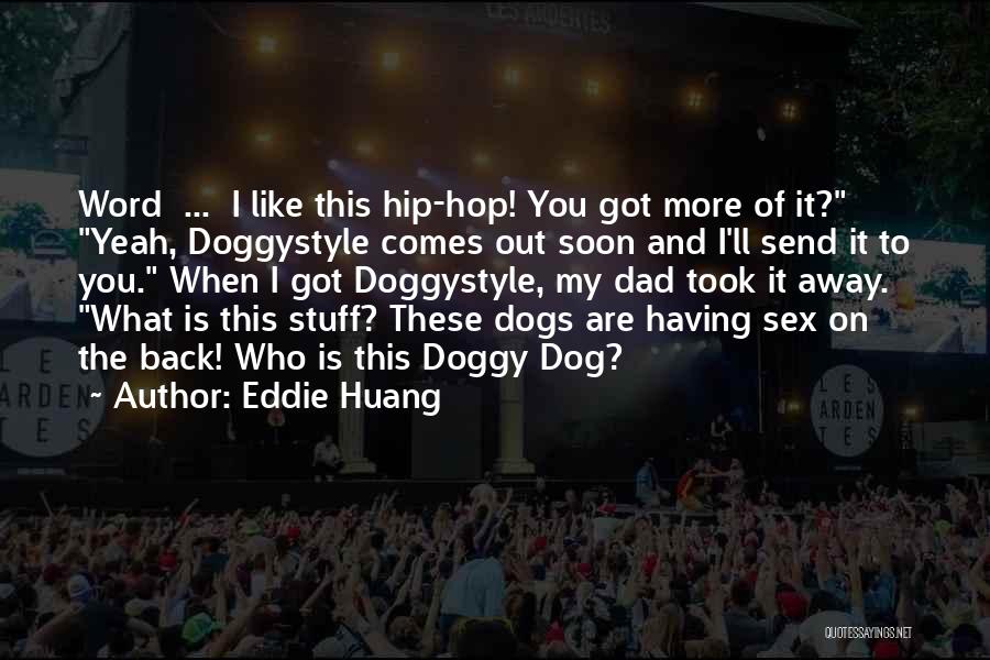 My Doggy Quotes By Eddie Huang