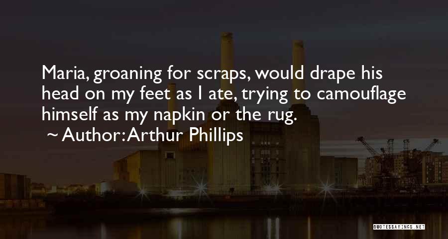 My Dogs Quotes By Arthur Phillips