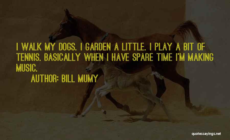 My Dogs Quotes By Bill Mumy