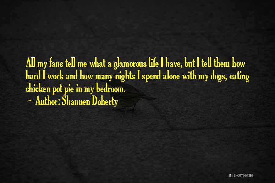 My Dogs Quotes By Shannen Doherty