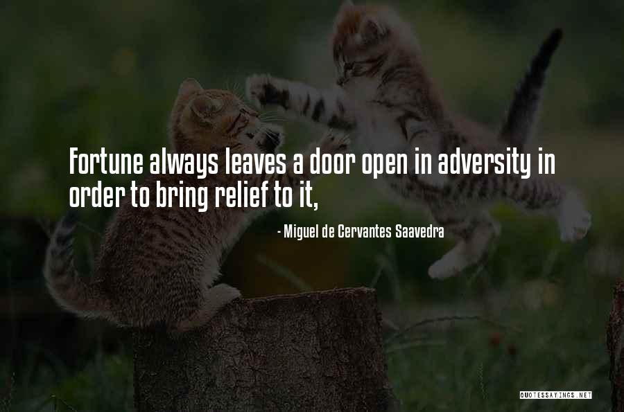 My Door Is Always Open Quotes By Miguel De Cervantes Saavedra My Door Is Always Open Quotes By Miguel De Cervantes Saavedra