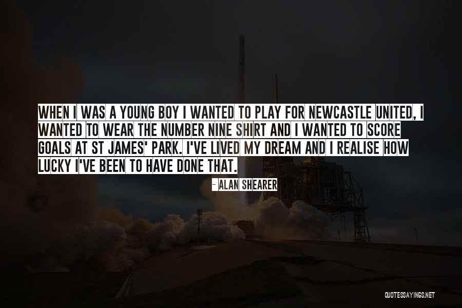 My Dream Boy Quotes By Alan Shearer