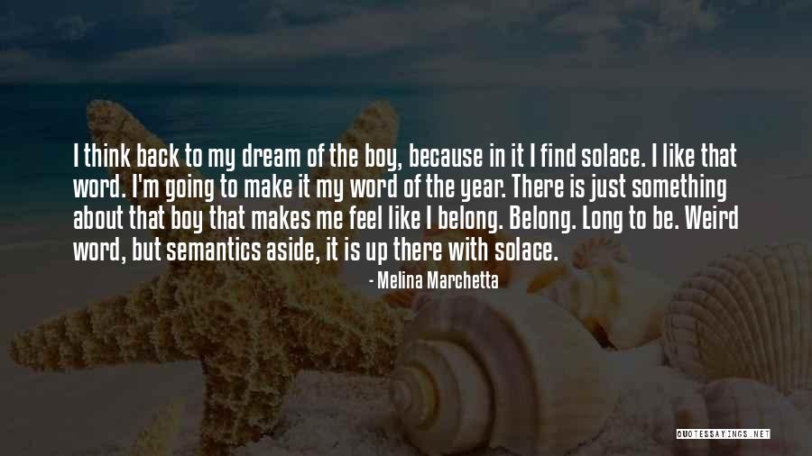 My Dream Boy Quotes By Melina Marchetta