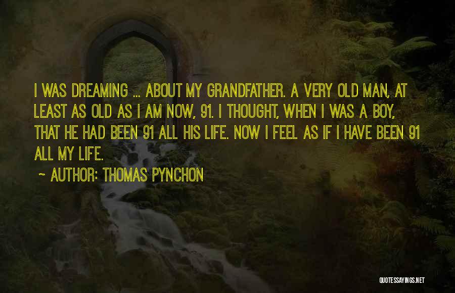 My Dream Boy Quotes By Thomas Pynchon