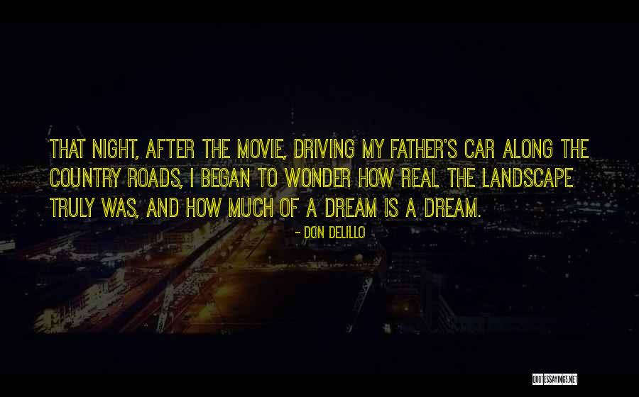My Dream Car Quotes By Don DeLillo My Dream Car Quotes By Don DeLillo