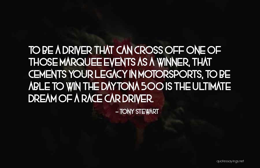 My Dream Car Quotes By Tony Stewart My Dream Car Quotes By Tony Stewart