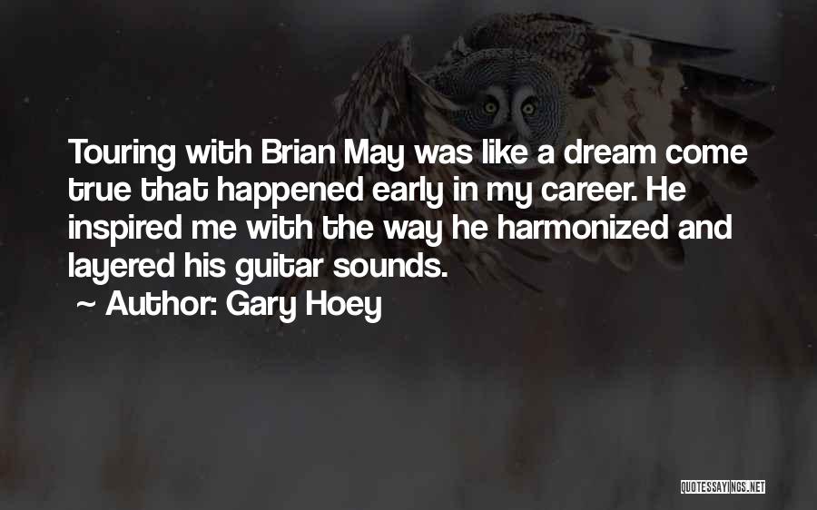 My Dream Career Quotes By Gary Hoey