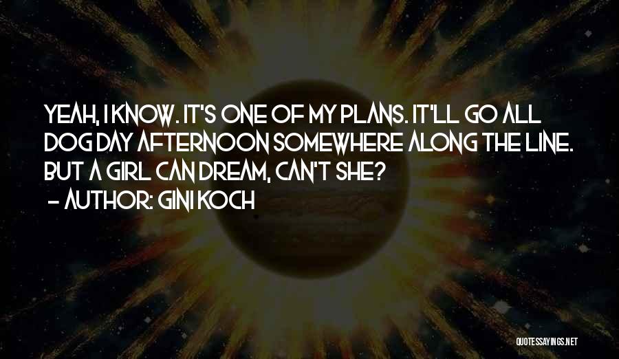 My Dream Girl Quotes By Gini Koch
