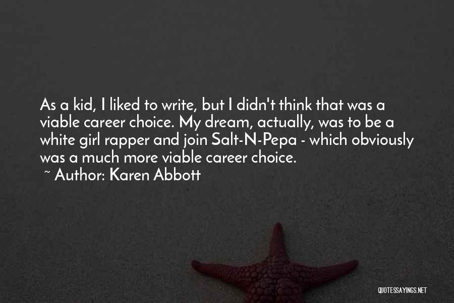 My Dream Girl Quotes By Karen Abbott