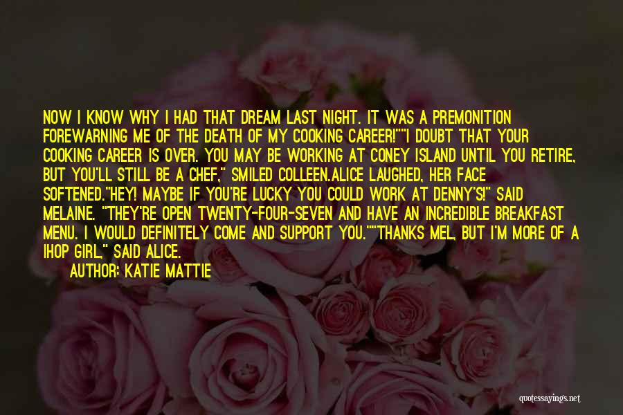My Dream Girl Quotes By Katie Mattie
