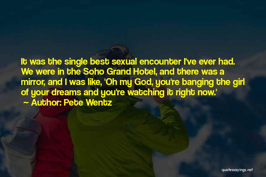 My Dream Girl Quotes By Pete Wentz