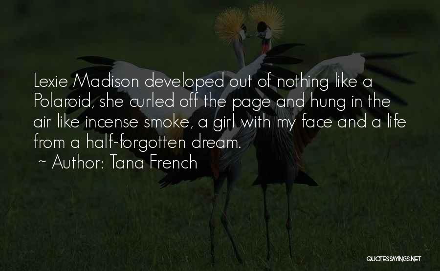 My Dream Girl Quotes By Tana French