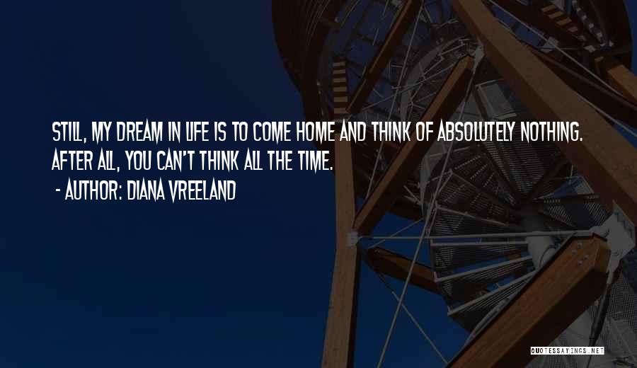 My Dream Home Quotes By Diana Vreeland