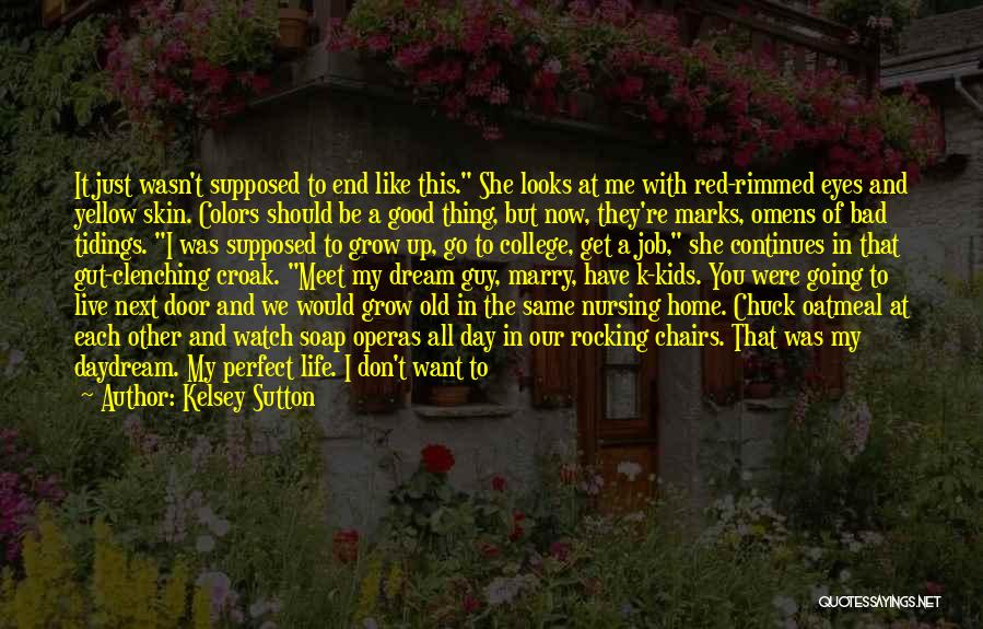 My Dream Home Quotes By Kelsey Sutton