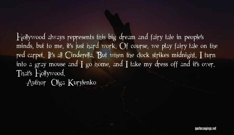 My Dream Home Quotes By Olga Kurylenko