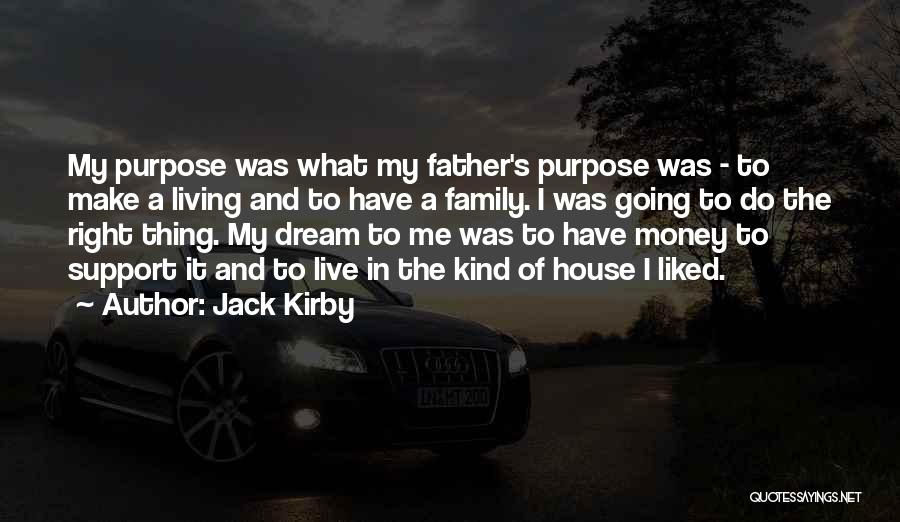 My Dream House Quotes By Jack Kirby