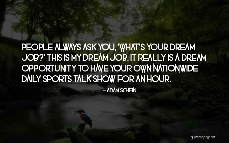 My Dream Is You Quotes By Adam Schein