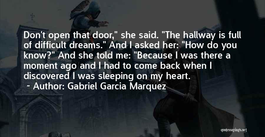 My Dream Is You Quotes By Gabriel Garcia Marquez