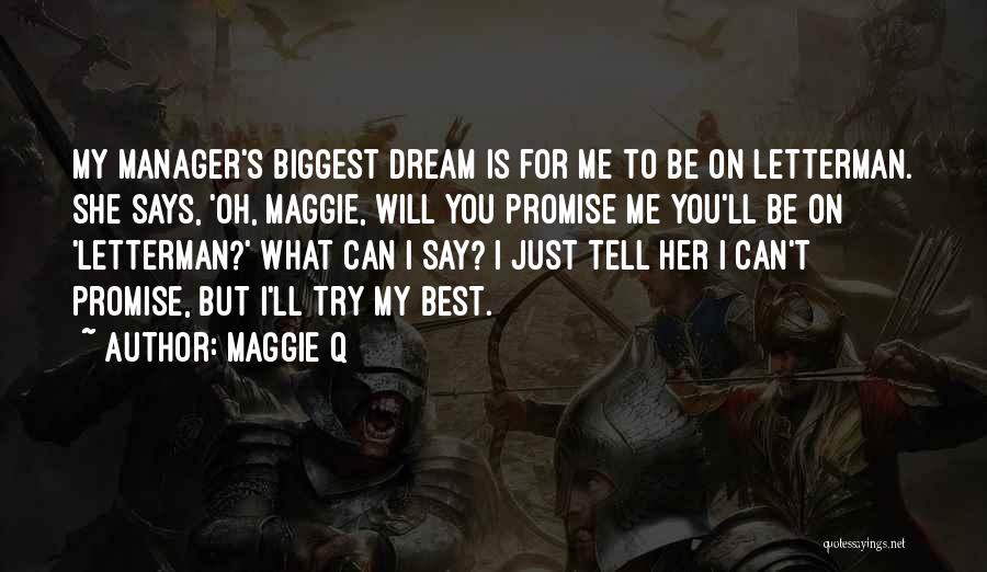 My Dream Is You Quotes By Maggie Q