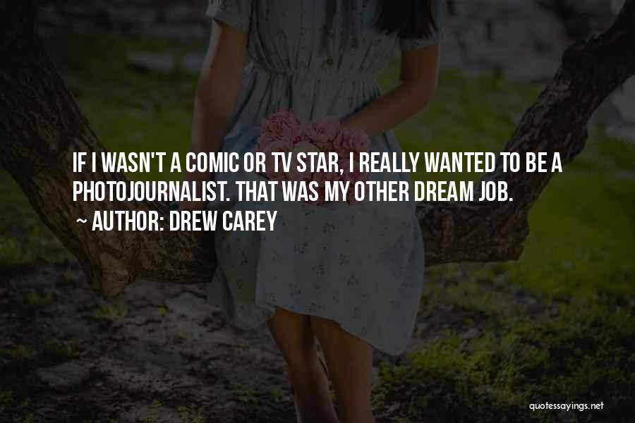 My Dream Job Quotes By Drew Carey