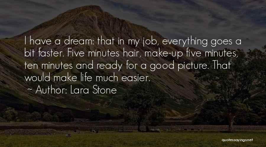 My Dream Job Quotes By Lara Stone