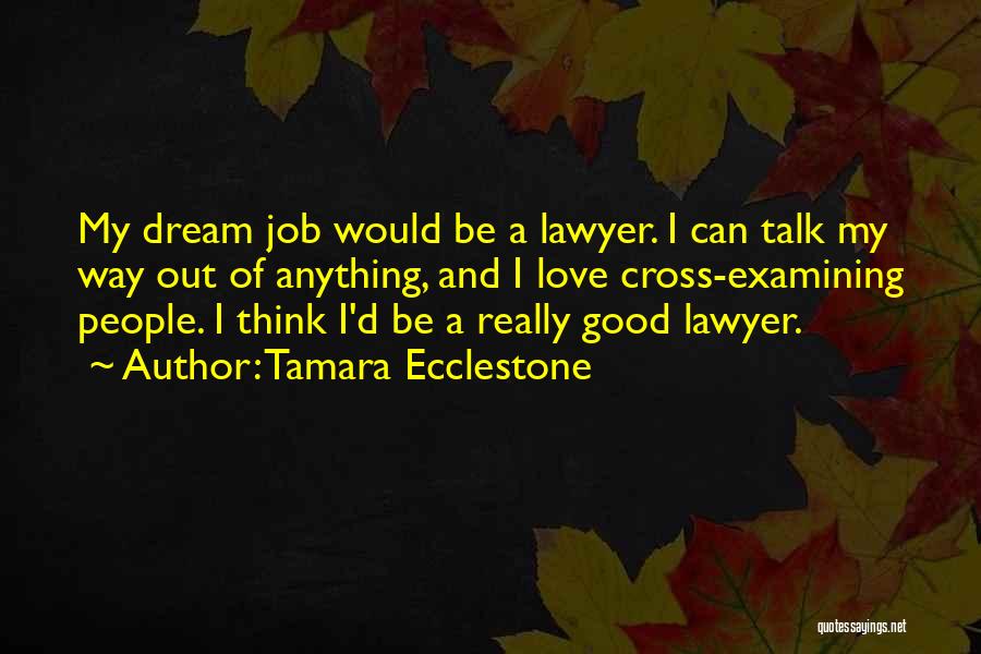 My Dream Job Quotes By Tamara Ecclestone