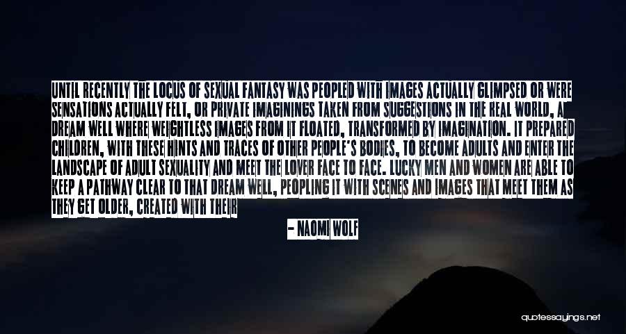 My Dream Lover Quotes By Naomi Wolf My Dream Lover Quotes By Naomi Wolf