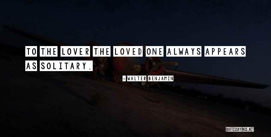 My Dream Lover Quotes By Walter Benjamin