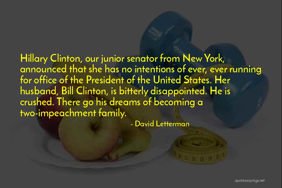 My Dreams Are Crushed Quotes By David Letterman My Dreams Are Crushed Quotes By David Letterman