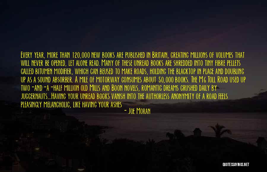 My Dreams Are Crushed Quotes By Joe Moran My Dreams Are Crushed Quotes By Joe Moran