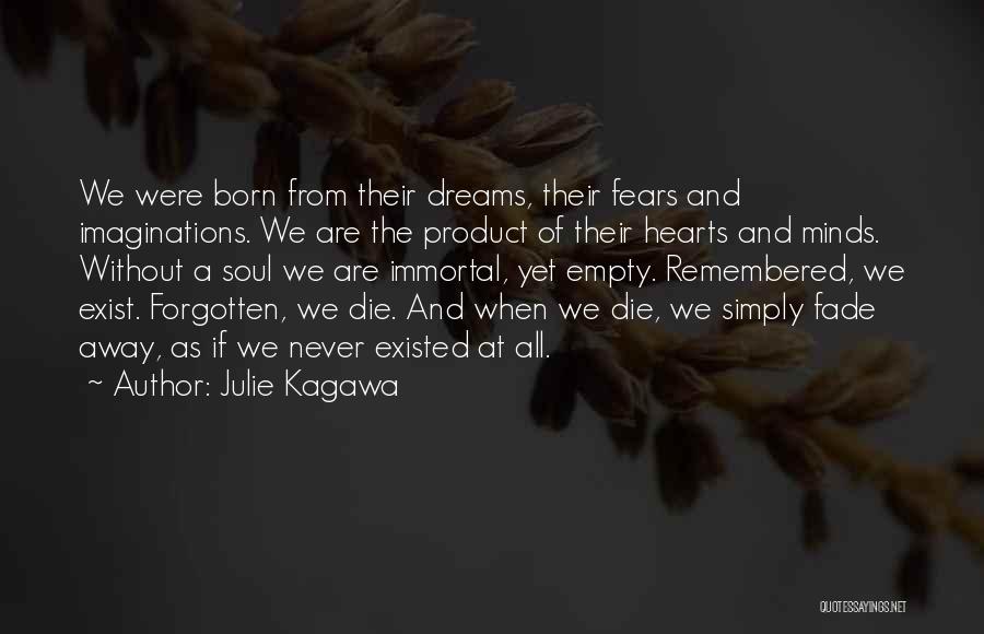 My Dreams Fade Away Quotes By Julie Kagawa
