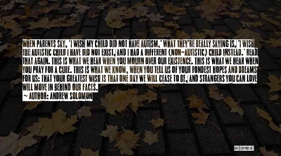 My Dreams For You Quotes By Andrew Solomon