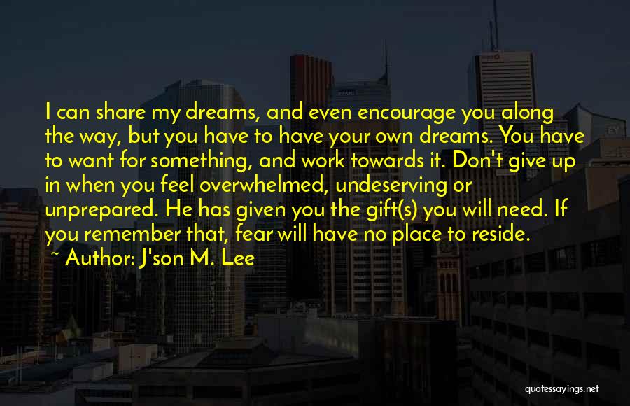 My Dreams For You Quotes By J'son M. Lee